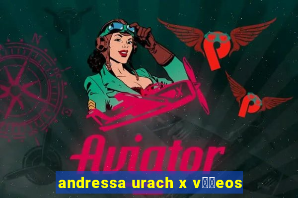 andressa urach x v閾哾eos